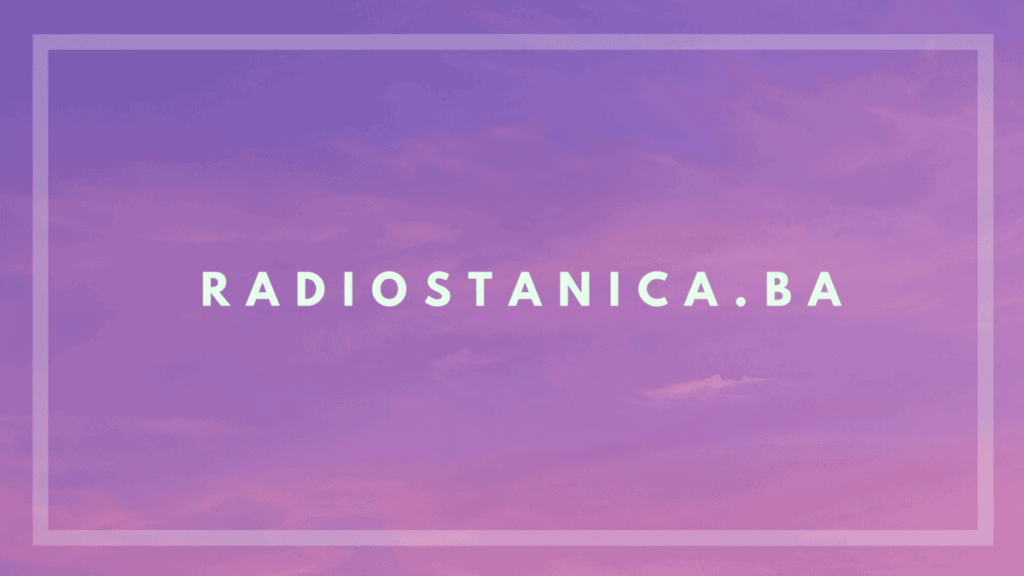 Radiostanica.ba novi direktorij domaćih radio stanica! radiostanica.ba