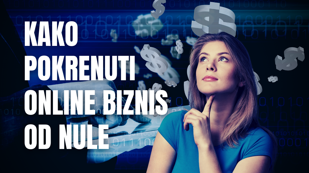 Kako pokrenuti online biznis od nule