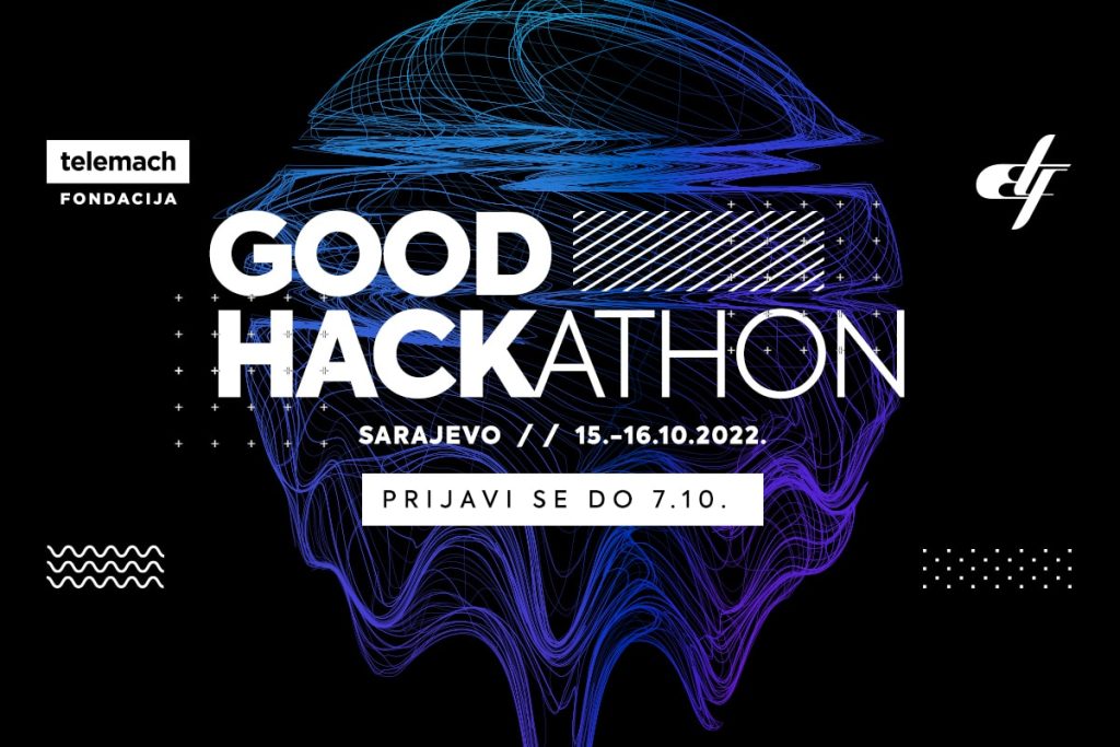 GOOD HACK – softverska rješenja za bolji rad javne uprave, obrazovanje ili ekološku svijest Hackathon 1200X800